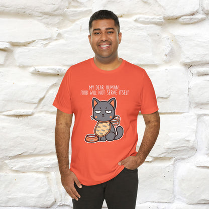 "Dear Human, Food Will Not Serve Itself" |Cat T-Shirt | Nunu&Miao Studio