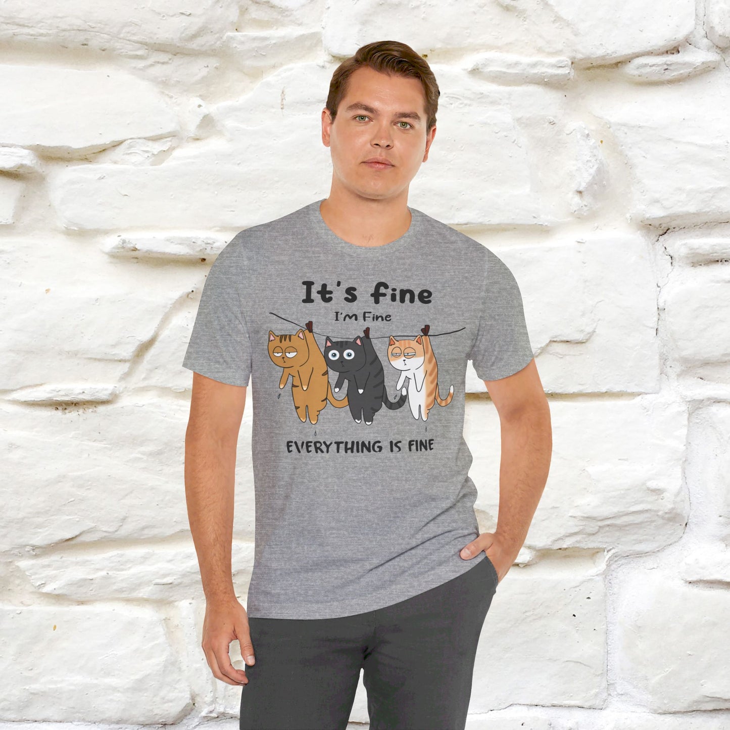 ''It's Fine, I Am Fine Everything Is Fine'' T-shirt for Man 100% Cotton* - Nunu&Miao Studio