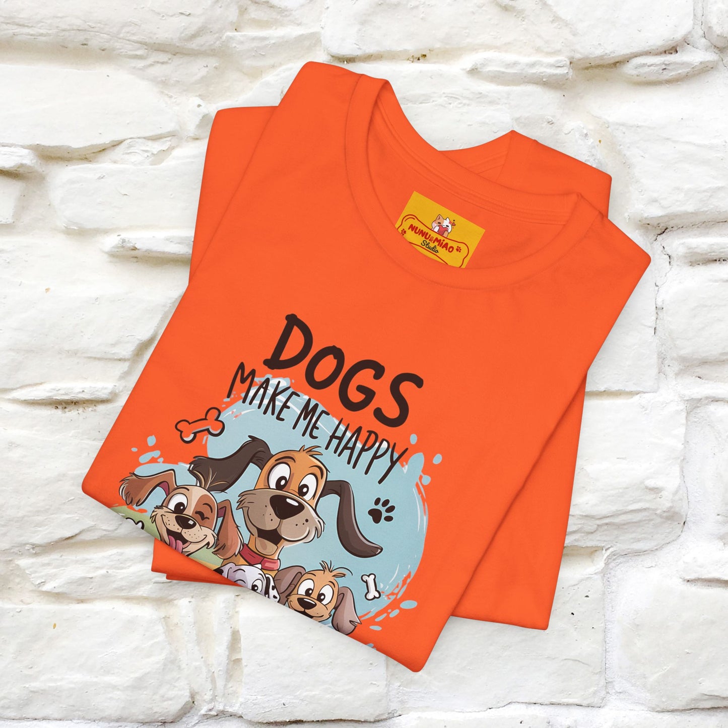 " Dogs Make Me Happy ..."  T-shirt |Nunu&Miao Studio