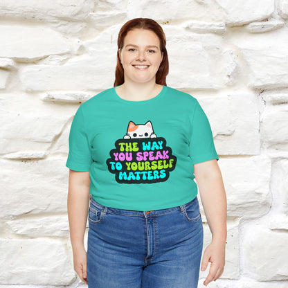 "Il modo in cui parli con te stesso è importante" T-shirt per uomo e donna | 100% cotone*