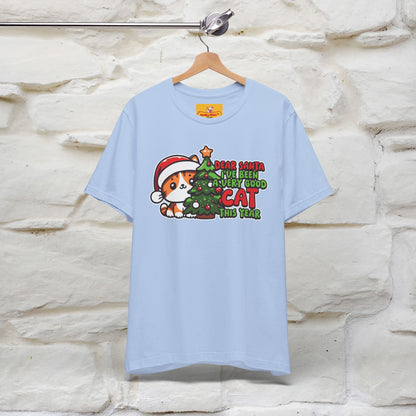 “Dear Santa, I'v Been a Very Good Cat..” | Cat T-Shirt | Nunu&Miao Studio