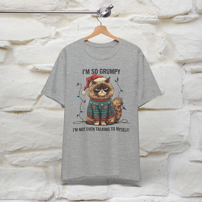 I'm So Grumpy, I'm Not Even Talking to Myself | Funny Cat Christmas Shirt for Men & Women | 100% Cotton