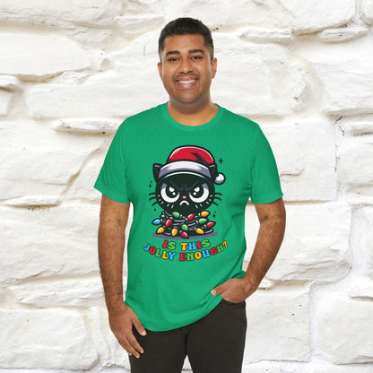 Is This Jolly Enough? | Funny Cat Christmas Shirt for Men & Women | 100% Cotton