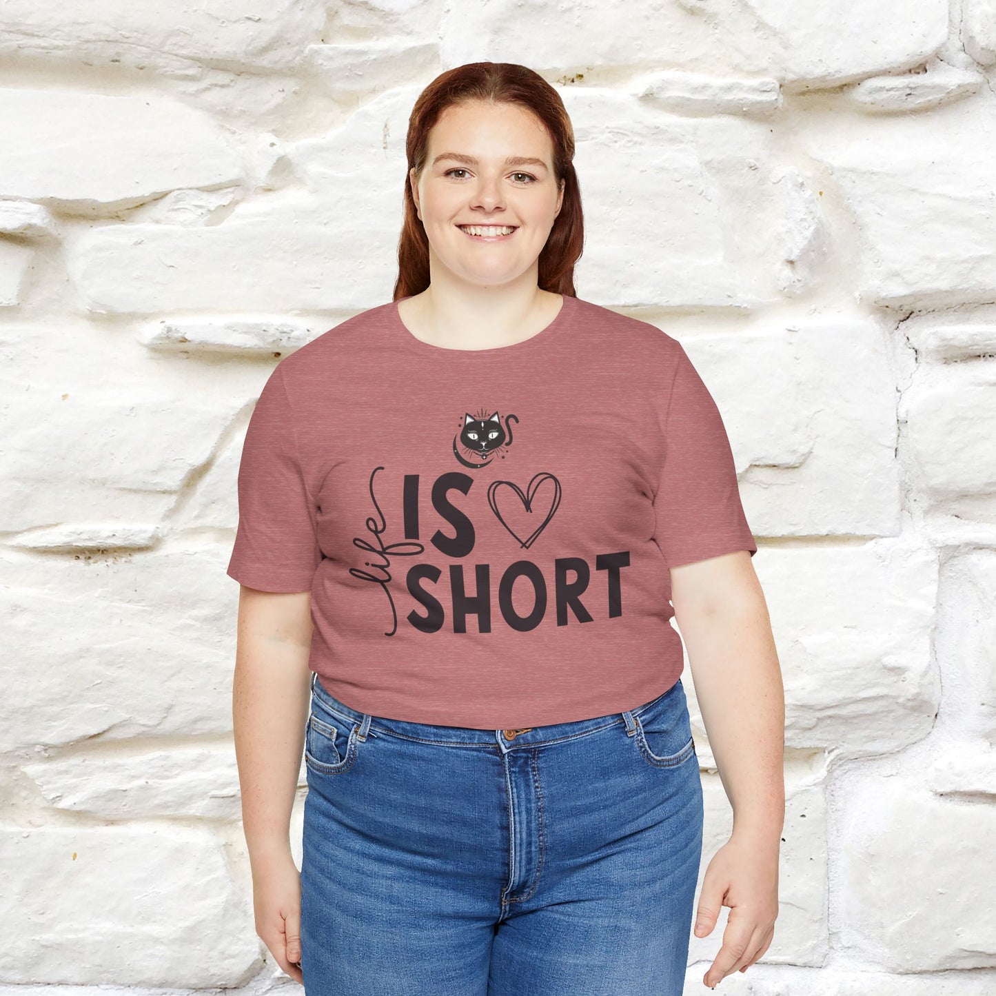 "Life Is Short" T-Shirt for Men & Women | 100% Cotton*