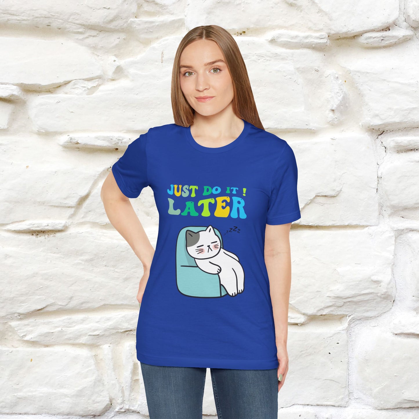 Just Do It Later Cat T-Shirt for Men & Women | 100% Cotton* Funny & Relaxed Tee