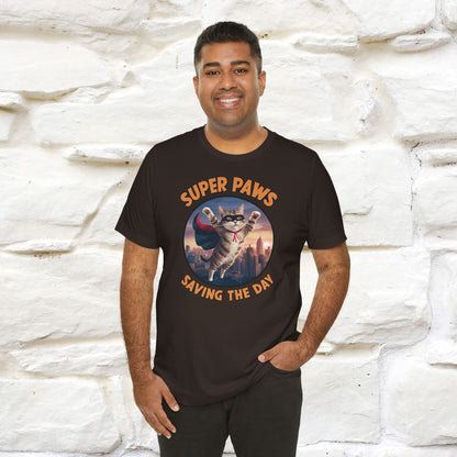 "Super Paws Saving The Day" Cat T-Shirt for Men & Women | 100% Cotton*