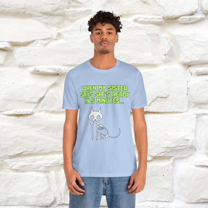 “When my sister says she’s ready in 5 minutes…” | Cat T-Shirt | Nunu&Miao Studio
