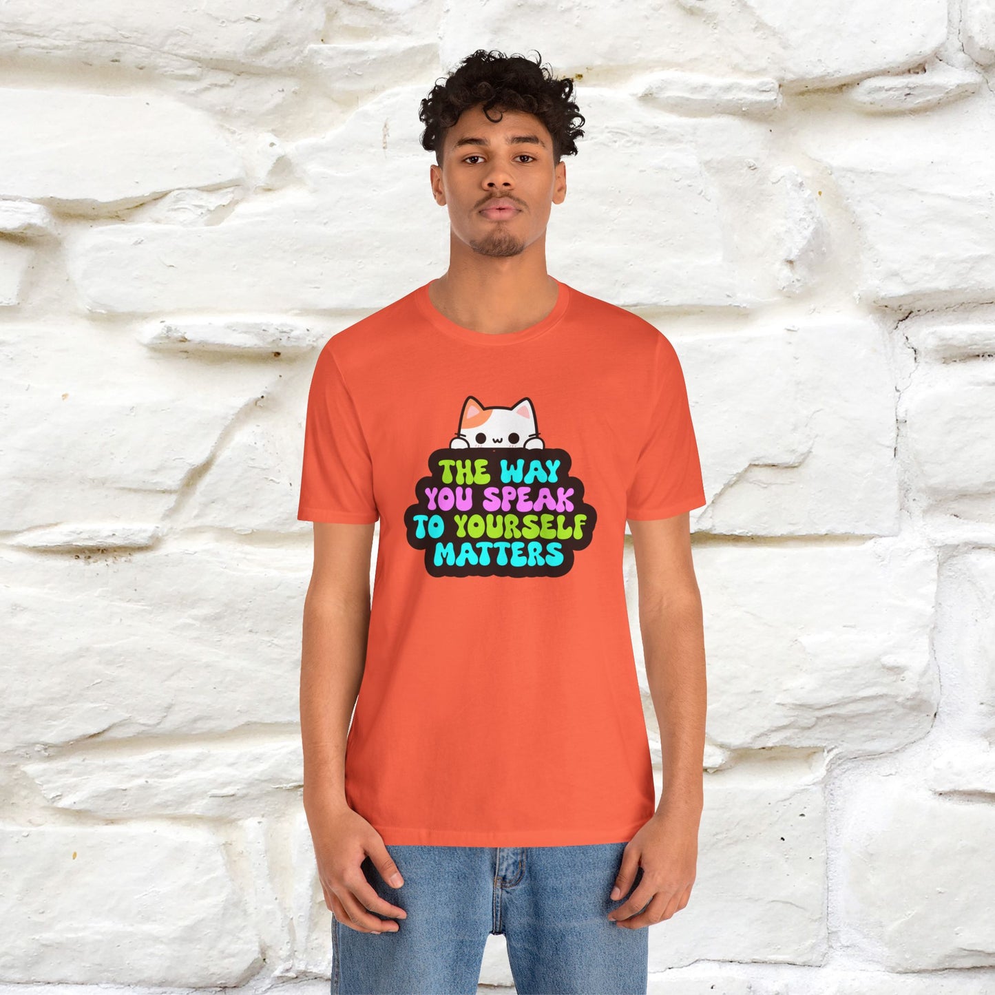 "Il modo in cui parli con te stesso è importante" T-shirt per uomo e donna | 100% cotone*