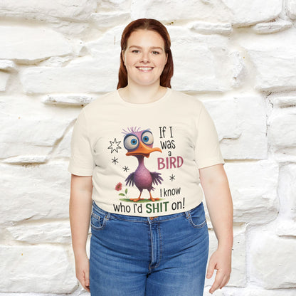 "If I was A Bird, I Know Who I'd ..." |Funny T-Shirt | Nunu&Miao Studio
