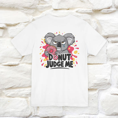 "Donut Judge Me " |Funny  T-Shirt | Front & Back Design | Nunu&Miao Studio