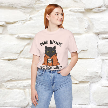 "Dead Inside But Caffeinated" |Funny T-Shirt | Nunu&Miao Studio