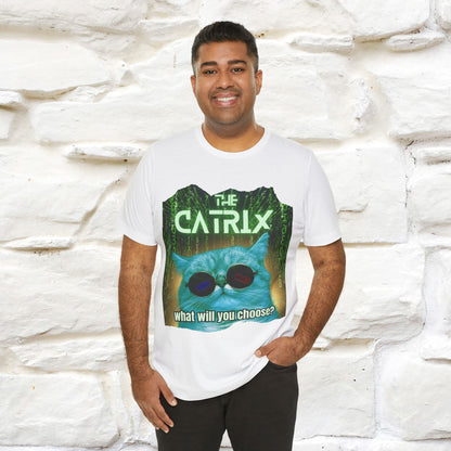 The Catrix: What Will You Choose? Cat T-Shirt for Men & Women | 100% Cotton* Matrix-Inspired Tee