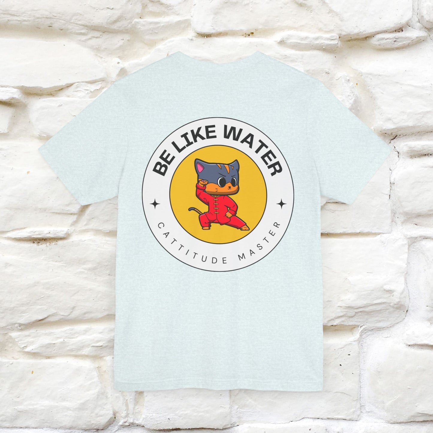 "Be Like Water: Cattitude Master Cat" T-Shirt for Men & Women | 100% Cotton* Martial Arts Tee