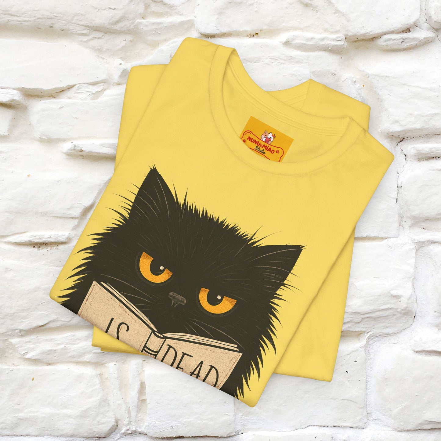 "Is He Dead Yet" |Cat T-Shirt | Nunu&Miao Studio