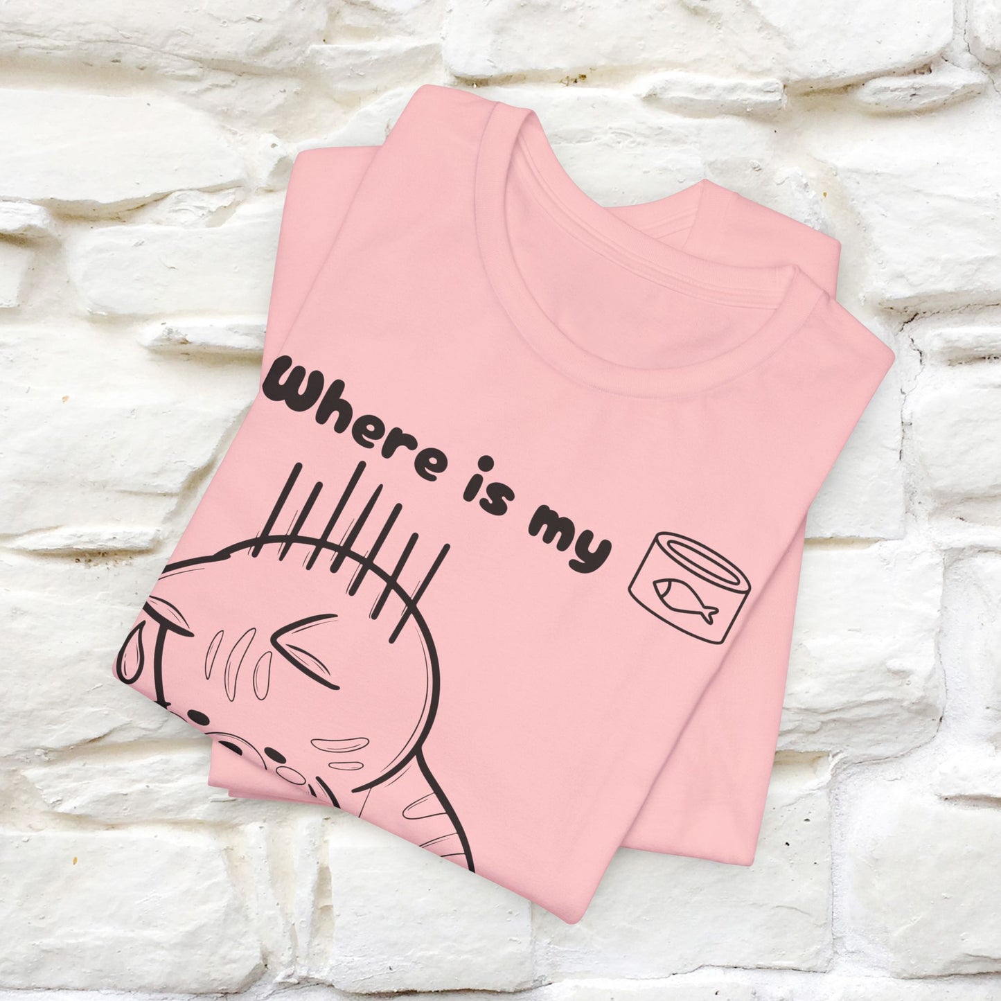 "Where Is My Tuna?" Funny Cat T-Shirt for Men & Women | 100% Cotton* 🐾