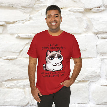 ''Oh Lord! Give Me Strength to ...'' Cat T-Shirt |  | Nunu&Miao Studio