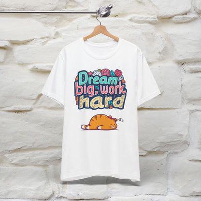 ''Dream Big Work Hard '' T-shirt for Women 100% Cotton* - Nunu&Miao Studio