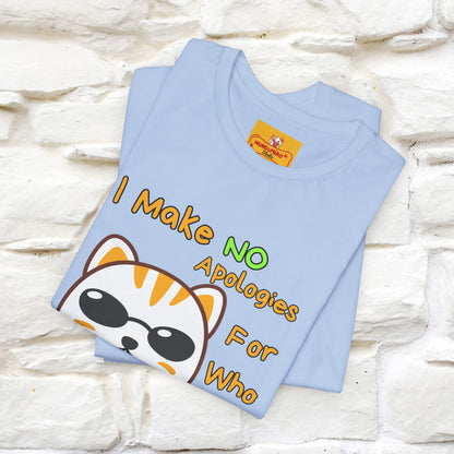 "I Make No Apologies... " |Cat T-Shirt | Nunu&Miao Studio
