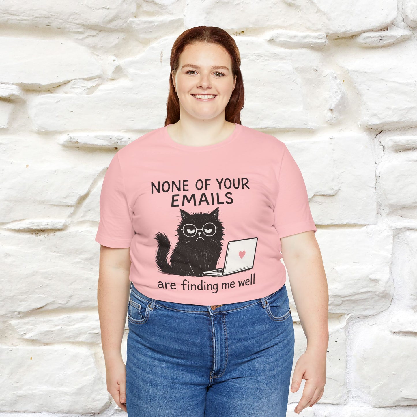 "None Of Your Emails Are Finding Me Well'' |Cat T-Shirt | Nunu&Miao Studio