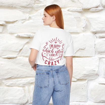 "I’m Happy, Which Often Looks Like Crazy" Cat T-Shirt| Front & Back Design | Nunu&Miao Studio