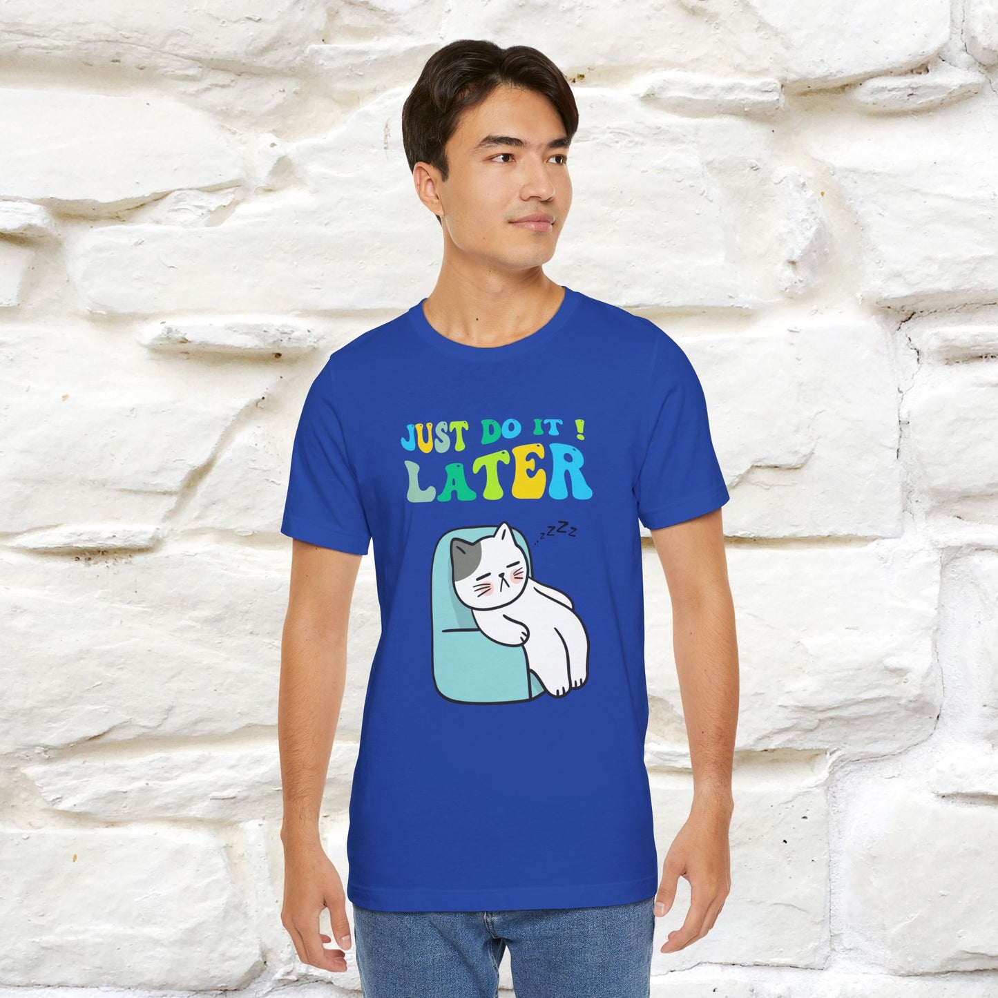 Just Do It Later Cat T-Shirt for Men & Women | 100% Cotton* Funny & Relaxed Tee