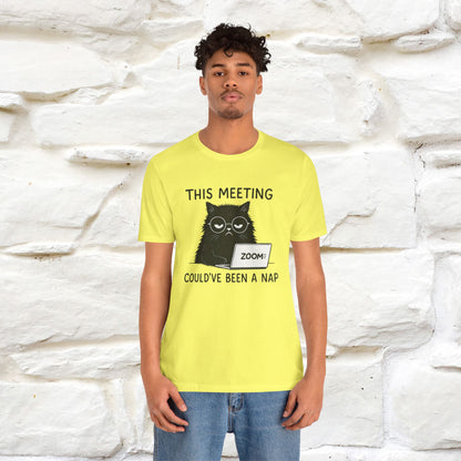 "This Meeting Could've Been a Nap" | Sarcastic Cat T-Shirt | Nunu&Miao Studio