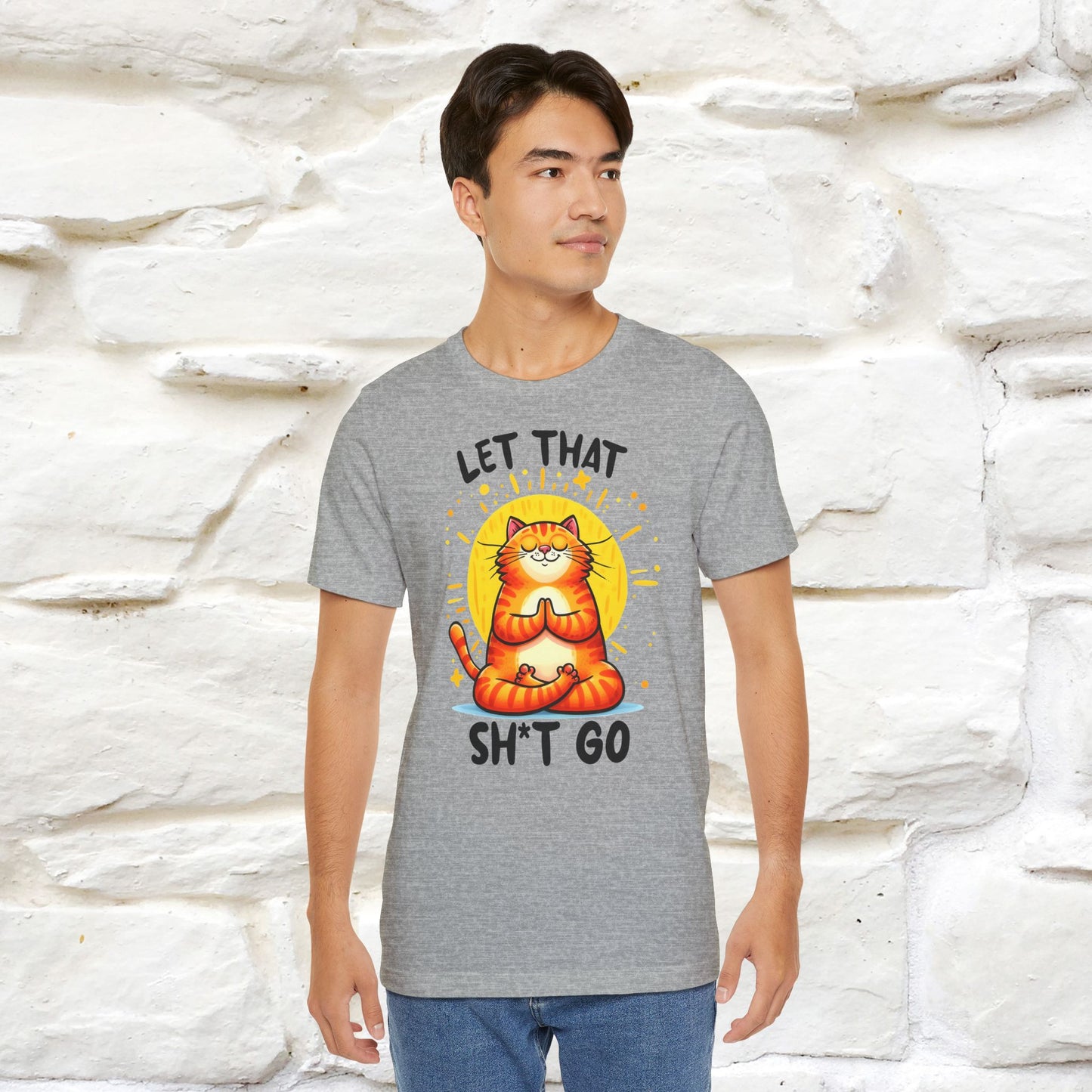 "Let That Sh*t Go" Cat T-Shirt for Men & Women | 100% Cotton* | Funny Tee 🐾