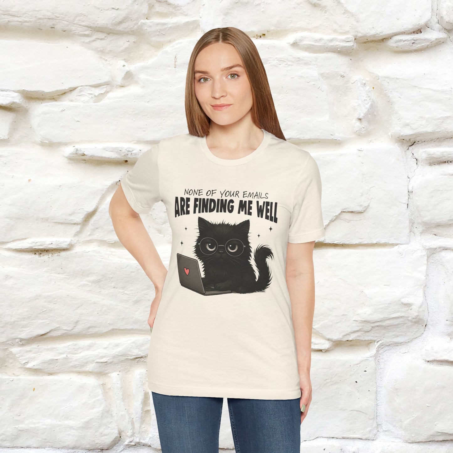 "None of your Emails Are Finding Me Well" Cat T-Shirt | Nunu&Miao Studio