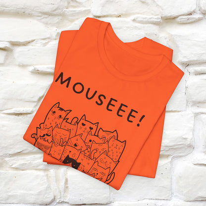 "Mouseee!" Cute Cat T-Shirt for Men & Women | 100% Cotton* 🐾