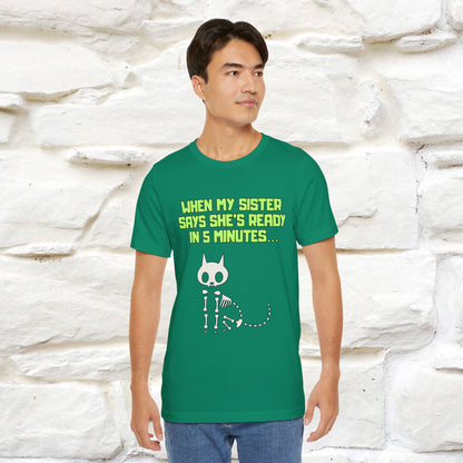 “When my sister says she’s ready in 5 minutes…” | Cat T-Shirt | Nunu&Miao Studio