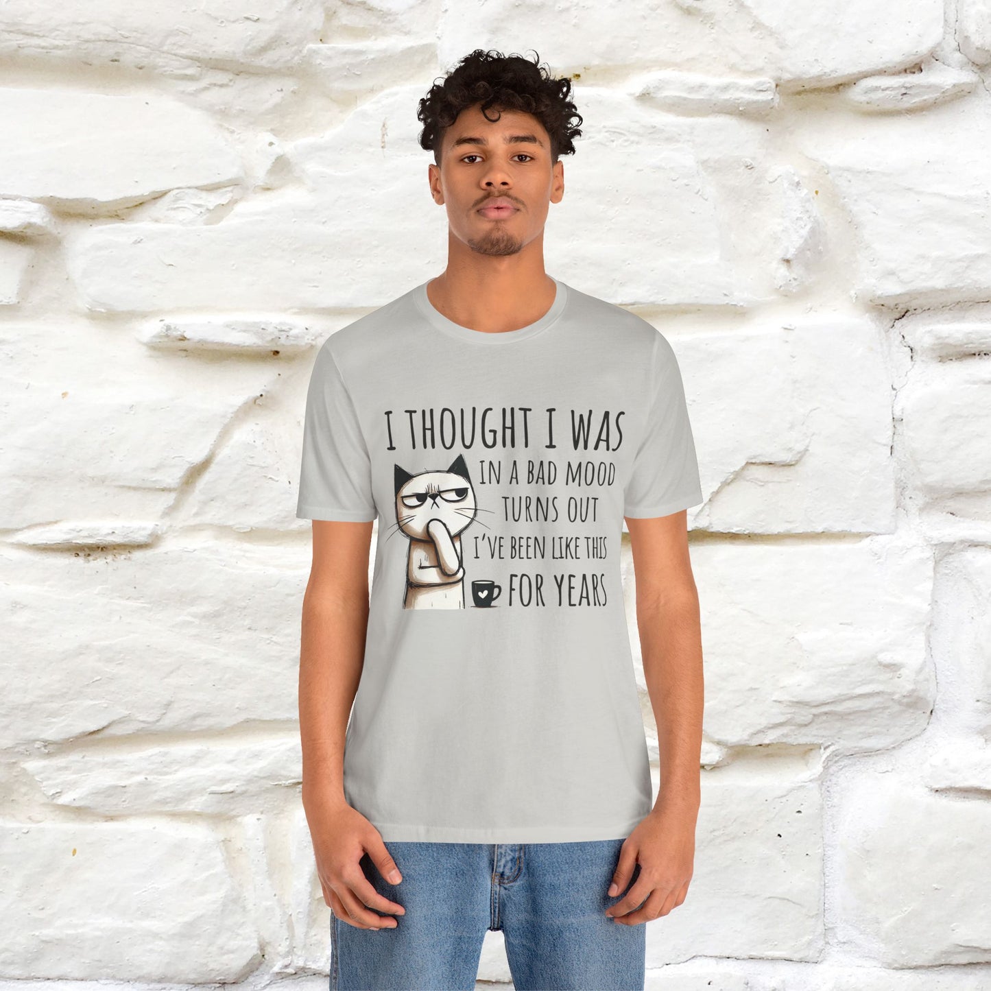 "I Thought I was In A Bad Mood.. " Cat  T-shirt |Nunu&Miao Studio