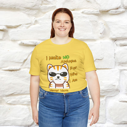 "I Make No Apologies... " |Cat T-Shirt | Nunu&Miao Studio