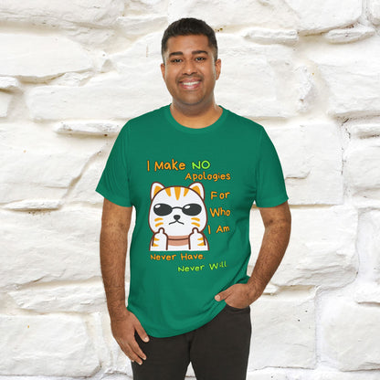 "I Make No Apologies... " |Cat T-Shirt | Nunu&Miao Studio