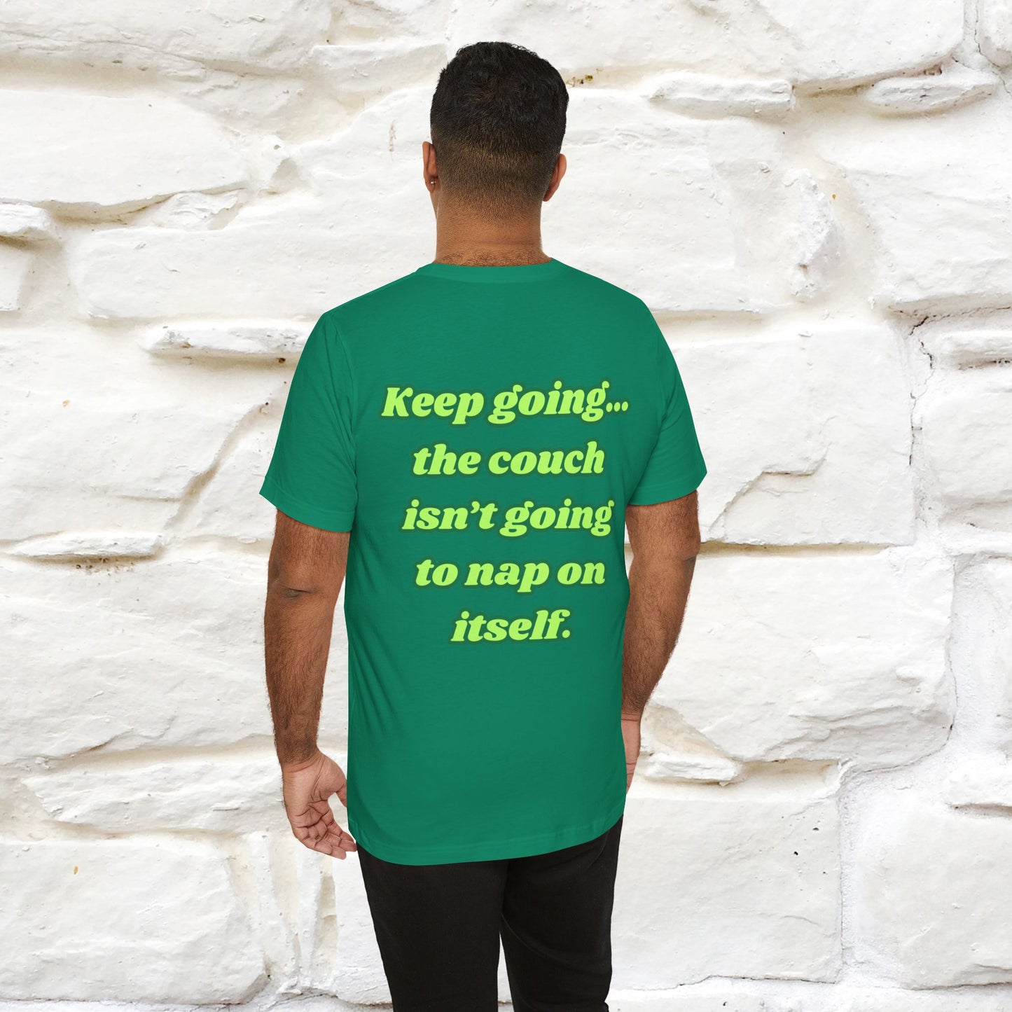 "Keep going… the couch isn’t going to nap on itself." Cat T-Shirt| Front & Back Design | Nunu&Miao Studio