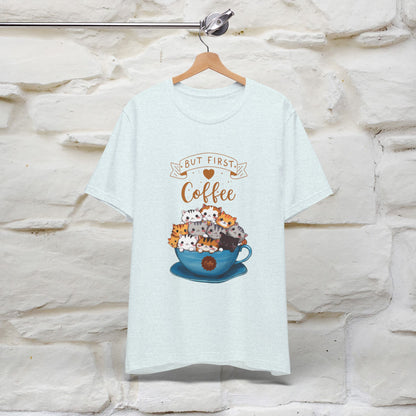 "But First, Coffee Time" Cat T-Shirt for Men & Women | 100% Cotton*