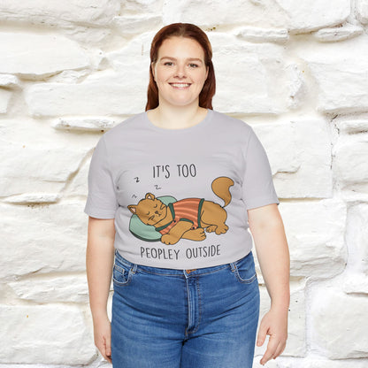 ''It’s Too Peopley Outside'' | Funny Cat T-Shirt | Nunu&Miao Studio