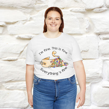 I'm Fine. This Is Fine, Everything's Fine | Cattitude Cat Christmas Shirt for Men & Women | 100% Cotton*