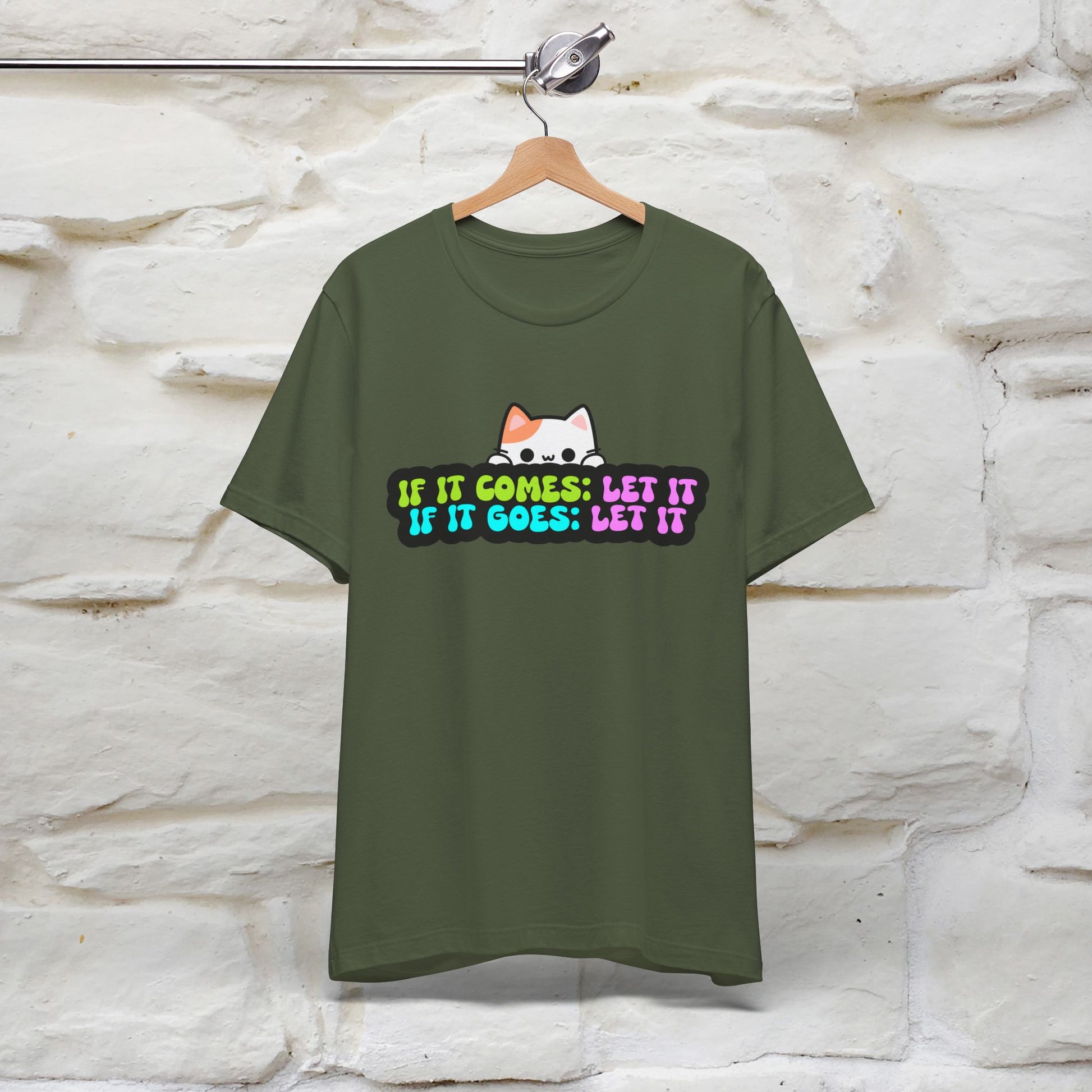 "If It Comes, Let It; If It Goes, Let It" T-shirt for Men & Women | 100% Cotton* - Nunu&Miao Studio