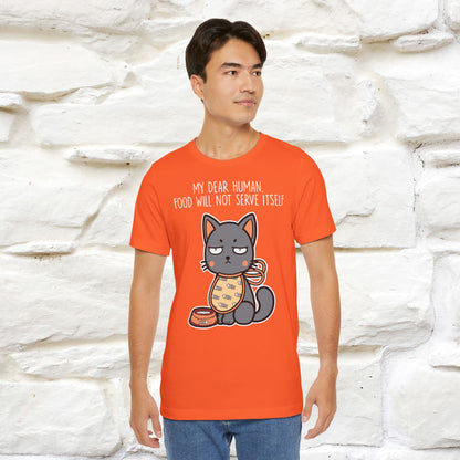 "Dear Human, Food Will Not Serve Itself" Funny Cat T-Shirt for Men & Women | 100% Cotton* 🐾