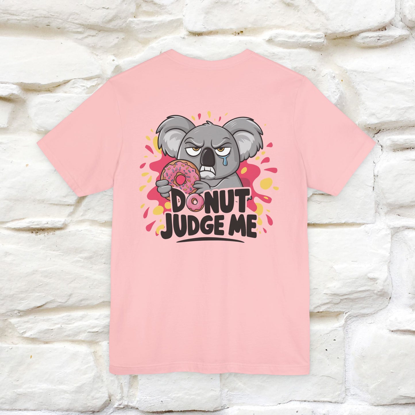 "Donut Judge Me " |Funny  T-Shirt | Front & Back Design | Nunu&Miao Studio