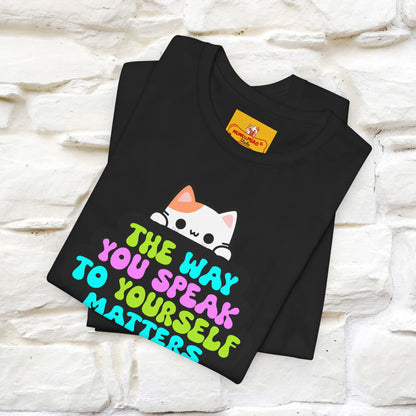 "Il modo in cui parli con te stesso è importante" T-shirt per uomo e donna | 100% cotone*