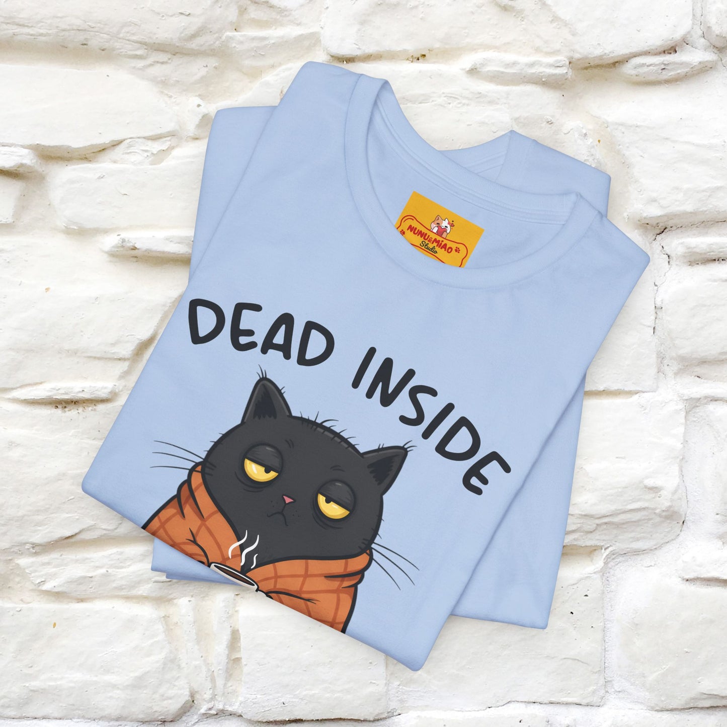 "Dead Inside But Caffeinated" |Funny T-Shirt | Nunu&Miao Studio