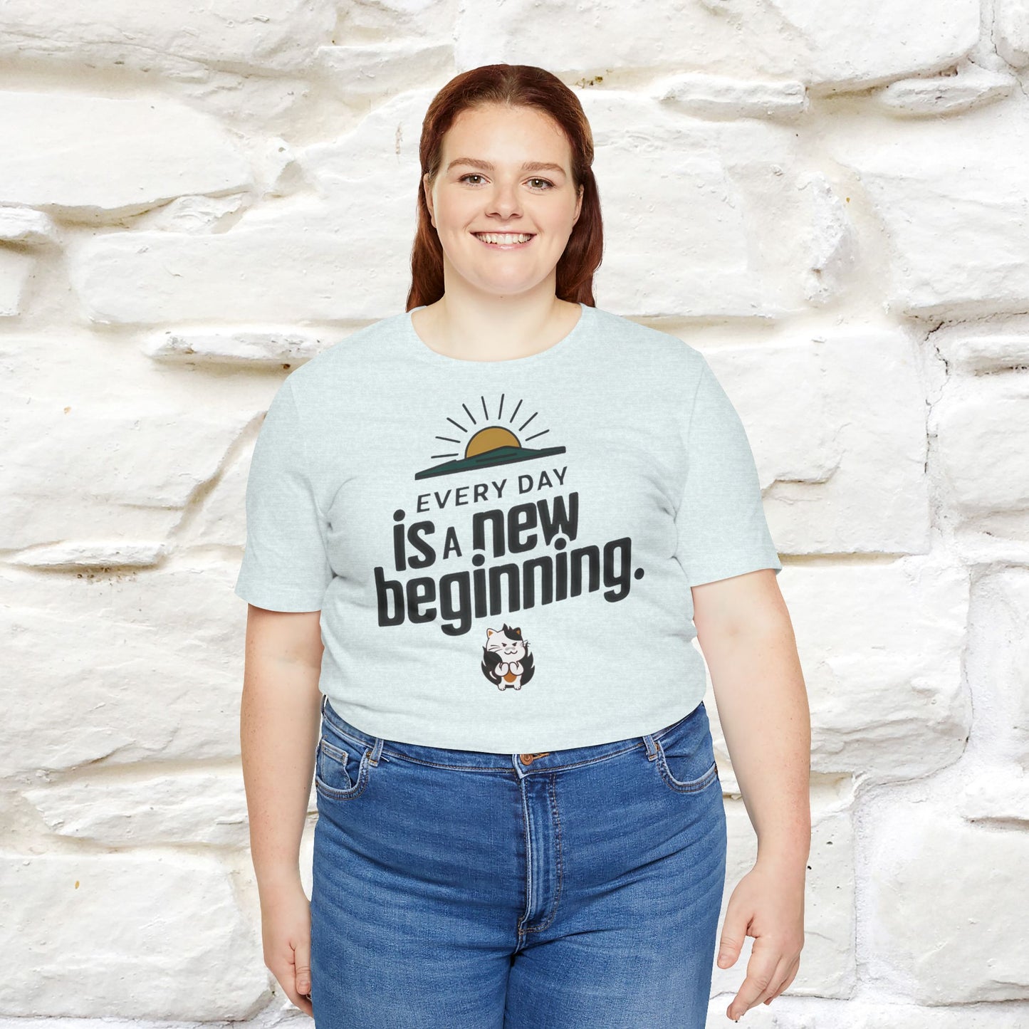 Everyday Is a New Beginning T-Shirt for Men & Women | 100% Cotton* Inspirational Tee