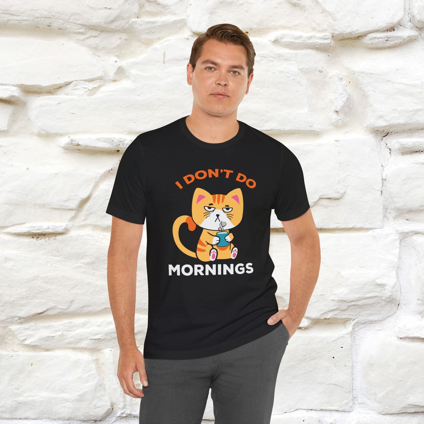 ''I Don't Do Mornings''  Cat T-shirt for Men and Women 100% Cotton*