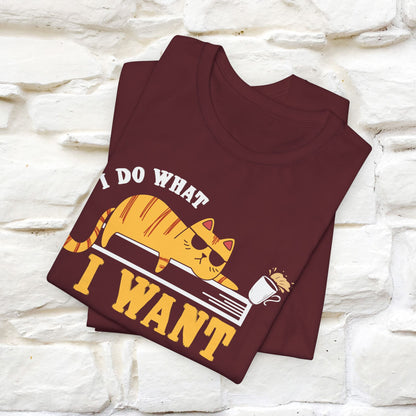 "I Do What I Want" Cute Cat T-Shirt for Men & Women | 100% Cotton 🐾