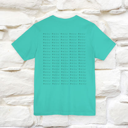 "Meow Meow Meow" Cat T-Shirt | Front & Back Design | Nunu&Miao Studio
