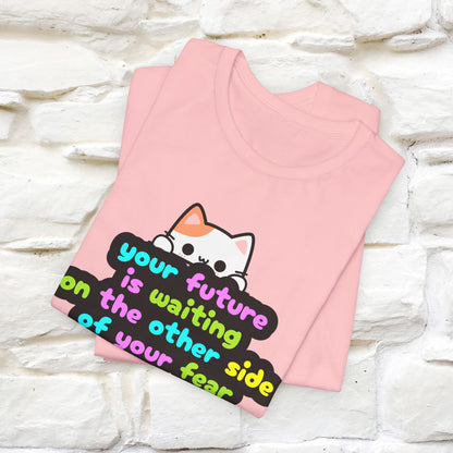 "Your Future Is Waiting ..." T-shirt for Men & Women | 100% Cotton*