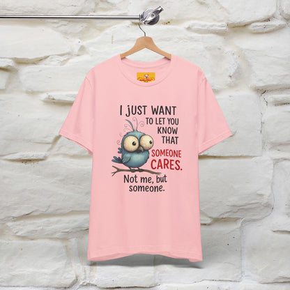 "I Just Want To Let You Know ..." |Funny T-Shirt | Nunu&Miao Studio