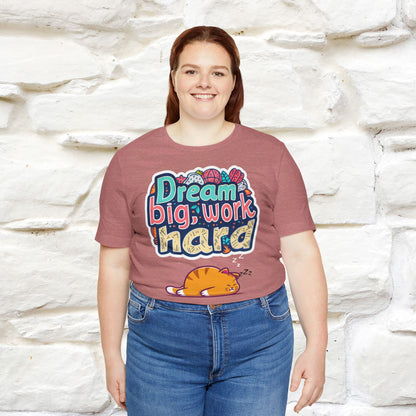 ''Dream Big Work Hard '' T-shirt for Women 100% Cotton* - Nunu&Miao Studio