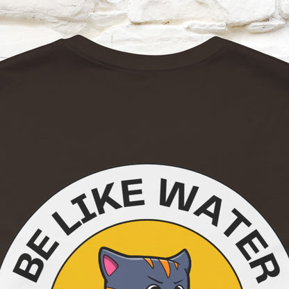 "Be Like Water: Cattitude Master | Cat T-Shirt |Nunu&Miao Studio